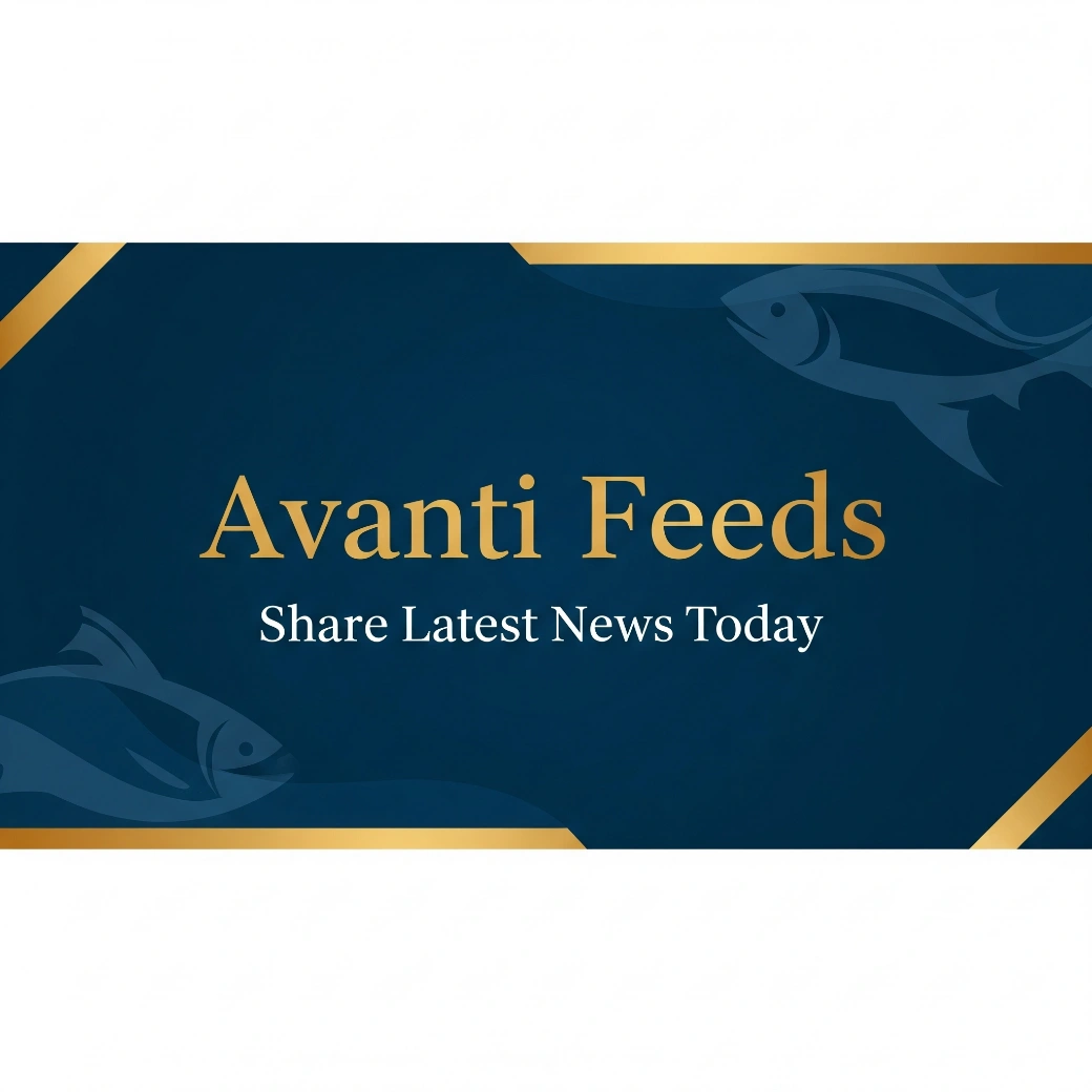 Latest Updates on Avanti Feeds Share Price and Market Performance