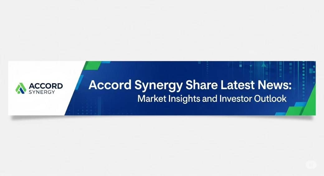 Accord Synergy Share Latest News: Market Insights and Investor Outlook